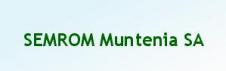 SEMROM MUNTENIA SA
